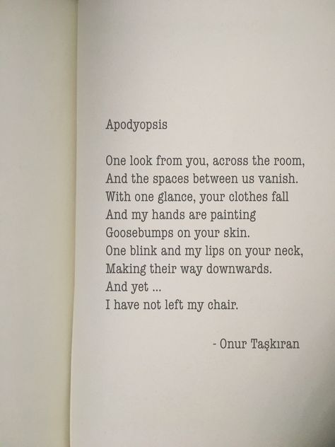 Despite being a word not found in modern dictionaries, Apodyopsis is derived from Ancient Greek. Its meaning is to mentally undress someone, undressing someone with the eyes. Admit it, you’ve all done it Ancient Greek Poetry, Ancient Greek Quotes, Love Aesthetic Quotes, Love Letters Quotes, Inspirtional Quotes, Poetic Words, Love Aesthetic, Quotes Words, Art Making