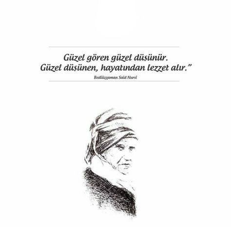 Güzel gören güzel düşünür. Güzel düşünen hayatından lezzet alır | Bediüzzaman Said Nursi Said Nursi, Cover Photo Quotes, Islamic Pictures, Meaningful Words, Photo Quotes, Home Ideas, Google Play, Quotes