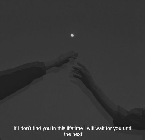 pretty words soulmates love aesthetic quotes I Would Wait A Lifetime For You, Waiting For Your Soulmate, I Will Wait, Fav Quotes, Find You, Waiting For You, Pretty Words, Soulmate, The Next