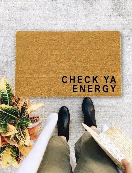 Check Ya Energy Doormat from Etsy Unique Door Mats, Doormat Christmas, Funny Door Mat, Hi Welcome To Chili's, Take Off Your Shoes, Closing Gift, Funny Doormats, Custom Doormat, Personalized Door Mats