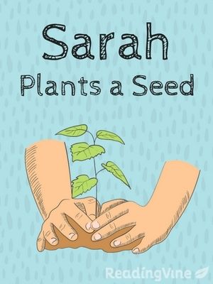 Sarah plants a seed Story For Grade 1, Vocabulary Games For Kids, Small Stories For Kids, 2nd Grade Reading Comprehension, Improve Reading Skills, Reading Wonders, Planting For Kids, English Stories For Kids, Moral Stories For Kids