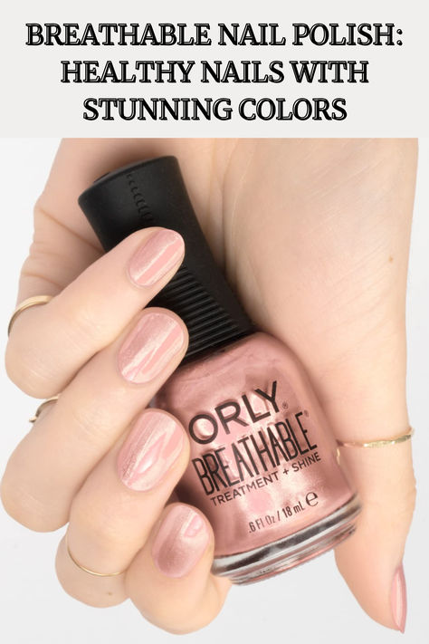 Breathable nail polishes come in various shades, highlighting their health benefits for nails. Breathable Nail Polish, Orly Breathable, Nails Healthy, Healthy Nails, Nail Color, Kiss Me, Nail Colors, You Nailed It, Beauty And Personal Care