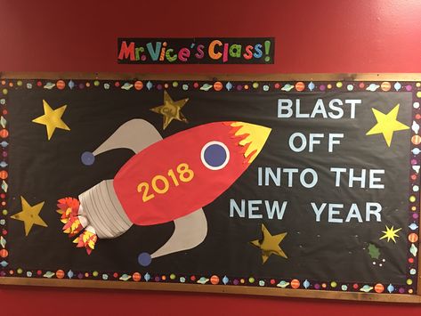 January Bulletin Board - Blast off into the New Year  #backtoschool #newschoolyear #bulletinboard #board #school #elementary #2018 #newyear #blastoff #rocket #january New Year Decorations Ideas For School, New Year Daycare Door, New Year Chart Ideas For School, Teacher Wall Decor Bulletin Boards, New Year New Me Bulletin Board, New Years Eve Bulletin Board Ideas, Classroom Door Ideas New Year, Happy New Year Board Decoration Ideas For School, New Year School Decoration