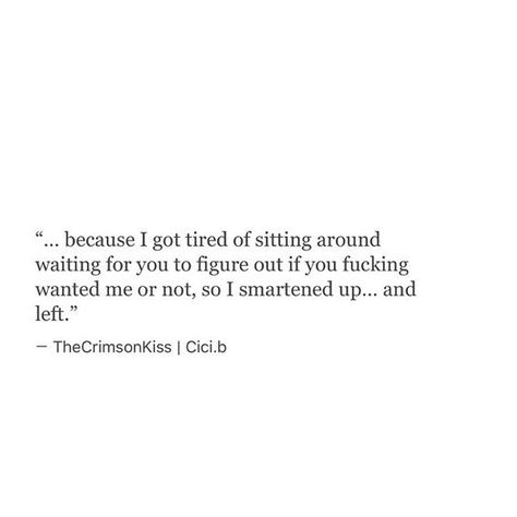 wasting my life minutes waiting on you? No. #Cicib #thecrimsonkiss Quotes About Moving On, E Card, What’s Going On, Poetry Quotes, Beautiful Quotes, True Quotes, Beautiful Words, Quotes Deep, Relationship Quotes