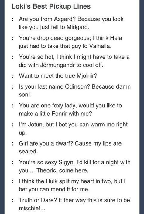 Greatest pick up lines ever Marvel Pick Up Lines, Loki Spicy, Dating Loki, Hero Up, We Have A Hulk, One Liner Quotes, The Witcher Books, Pickup Lines, Loki Thor