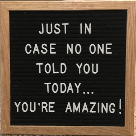 Just in case no one told you today, you're amazing! In Case You Needed To Hear This Today, Has Anyone Told You Today Quotes, In Case Nobody Told You Today, If Nobody Told You Today Quotes, In Case No One Told You Today Quote, Your Awesome, Just In Case No One Told You Today, Your Awesome Quotes, In Case No One Told U Today