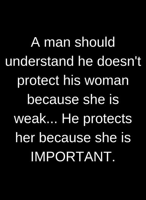 He Protects Her, Motivation Everyday, Quote About Life, Gentleman Quotes, Relationship Blogs, Lessons Learned In Life, Wise Words Quotes, Girly Quotes, True Feelings