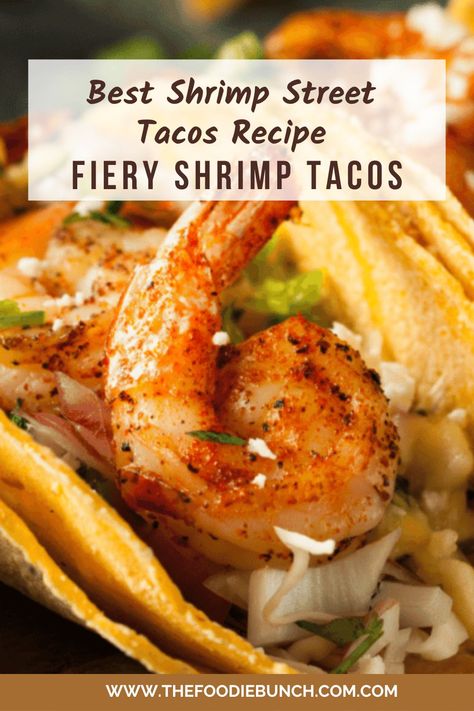 Best Shrimp Street Tacos Recipe Street Shrimp Tacos, Shrimp Street Tacos Recipe, Shrimp Street Tacos, Street Tacos Recipe, Jumbo Shrimp Recipes, Street Taco Recipe, Shrimp Taco Recipes, Recipe Hacks, Recipes Authentic