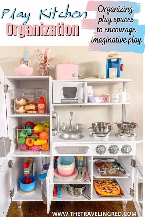 PLAY KITCHEN ORGANIZATION TO ENCOURAGE IMAGINATIVE & PRETEND PLAY by The Traveling Red