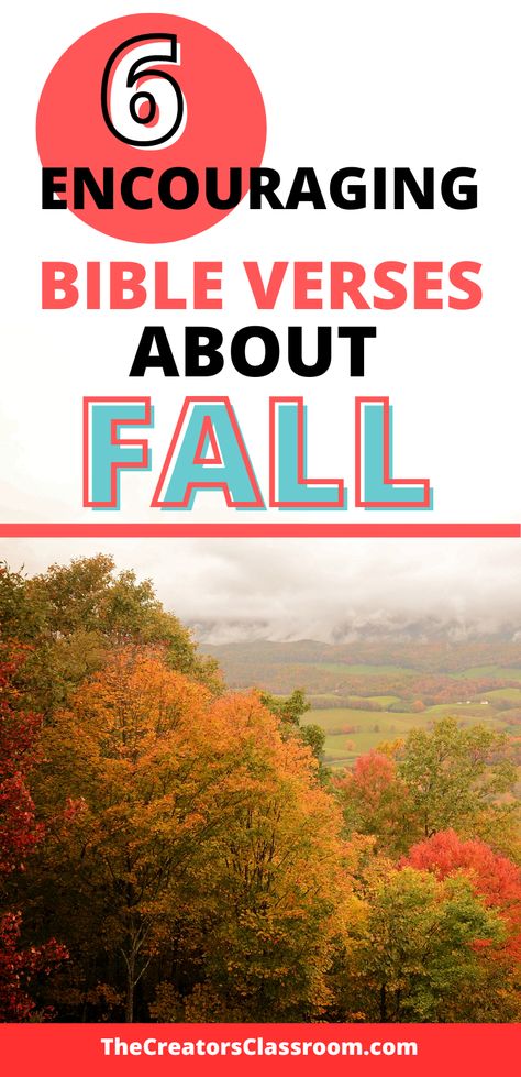 Photo of a hillside with fall foliage and the caption, "6 encouraging Bible verses about fall." Fall Encouraging Quotes, Fall Scripture Quotes, Fall Christian Quotes, Tree Bible Verse, Fall Season Quotes, Fall Bible Verses, Spiritual Poems, Autumn Poems, Birthday Verses