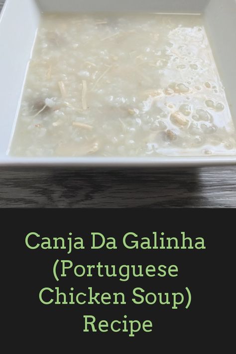 Portuguese Canja Soup, Portuguese Chicken Soup Recipes, Portuguese Chicken And Rice Soup, Portuguese Chicken Soup, Chicken Breast Soup, Portuguese Recipe, Portuguese Soup, Portuguese Chicken, Chicken Broth Soup