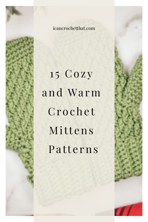 15 cozy and warm crochet mittens patterns displayed with green mittens in the background. Diy Crochet Fingerless Gloves, Mens Crochet Mittens Free Pattern, Crochet Mitten Patterns, Easy Crochet Mittens, Crochet Fingerless Mittens, Fingerless Mittens Crochet, Crochet Witch Hat, Fingerless Mittens Pattern, Crochet Witch