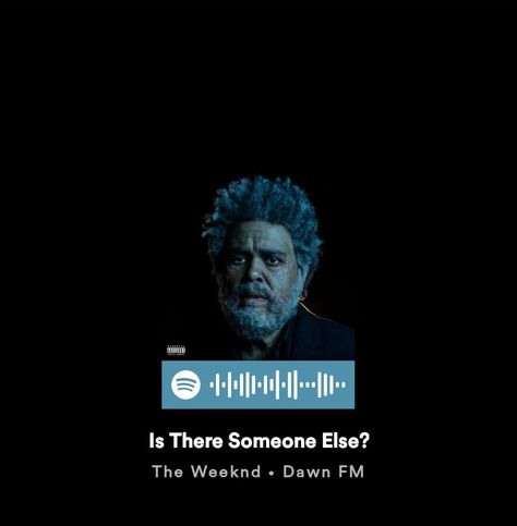 if i ain't with you i don't wanna be, is there someone else or not? Is There Someone Else Spotify, Is There Someone Else The Weeknd, Is There Someone Else, Weekend Song, The Weeknd, Someone Elses, Music Poster, You And I, Aesthetic Pictures