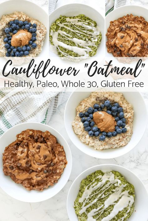 3 Healthy Cauliflower “Oatmeal” Recipes Cauliflower Porridge, Cauliflower Oatmeal, Breakfast Veggies, Cauliflower Benefits, Paleo Oatmeal, Keto Oatmeal, Aip Breakfast, Grain Free Breakfast, Chocolate Almond Butter