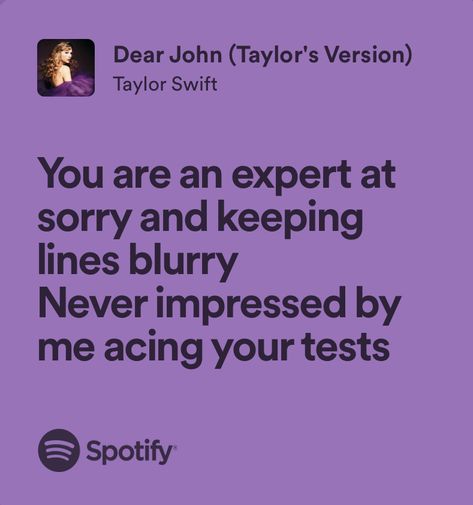 Dear John Quotes Taylor Swift, Dear John Spotify, Dear John Lyrics, Dear Jhon, Dear John Quotes, Dear John Taylor Swift, Taylor Swift Dear John, Hopeless Colleen Hoover, Powerful Lyrics