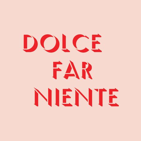 Dolce Far Niente Quote, Dolce Far Niente Wallpaper, Dolce Far Niente Aesthetic, Italian Sayings Tattoos, Italian Sayings Quotes, Italian Captions For Instagram, Italian Quotes Aesthetic, Italian Words Aesthetic, Italian Captions