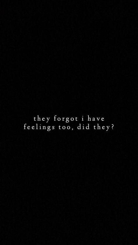 Quotes Deep Feelings Black Background, No Feelings Background, Not Important Quotes Feeling, Meaningful Quotes Deep Feelings, Muse Quotes, Silence Quotes, Soothing Quotes, Important Quotes, Mixed Feelings Quotes