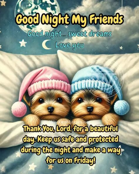 Good Night My Friends: A Prayer for Sweet Dreams and Protection 1 Goodnight Message, Good Night My Friend, Good Night Gif, Night Messages, Good Night Messages, Good Night Sweet Dreams, A Prayer, Power Of Prayer, Good Night Quotes