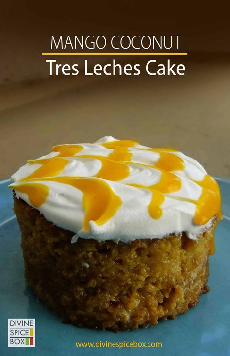 Coconut Tres Leches Cake, Mango Coconut Cake, Coconut Tres Leches, Indian Yogurt, Tres Leches Cake Recipe, Yogurt Dessert, Box Recipes, Leches Cake, Mango Cheesecake