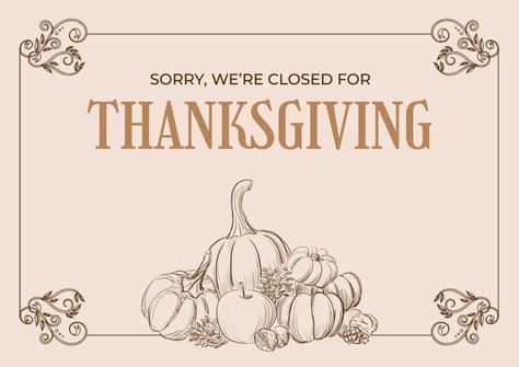 Vintage Business Thanksgiving Closed Sign Thanksgiving Closed Sign, Closed For Thanksgiving Sign, Thanksgiving Sign, Closed Sign, Closed Signs, Vintage Business, Brand Kit, Sign Templates, Free Graphic Design