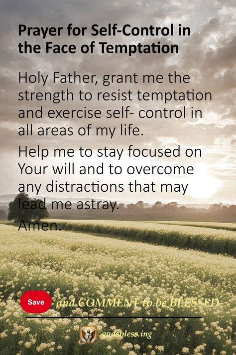 Prayer for Self-Control in the Face of Temptation Prayer For Courage, Resisting Temptation, Resist Temptation, Prayer For Guidance, Catholic Decor, Do Everything In Love, Prayer For Protection, Prayers For Strength, Holy Father