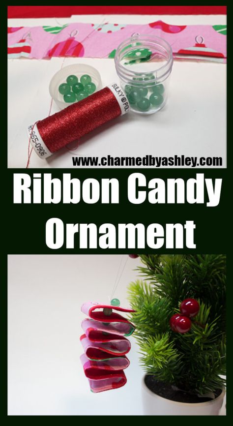 Ribbon Candy Ornament | Charmed By Ashley Ribbon Candy Ornaments, Candy Tree, Ribbon Candy, Candy Ornaments, Cute Ribbon, Sewing Tutorials Free, Quick Gifts, How To Make Ribbon, Supply List