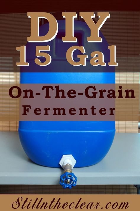 15 gallon fermenter for making moonshine Moonshine Still Plans, Homemade Whiskey, Moonshine Whiskey, Home Distilling, Distilling Equipment, Distilling Alcohol, How To Make Moonshine, Whiskey Still, Whiskey Quotes