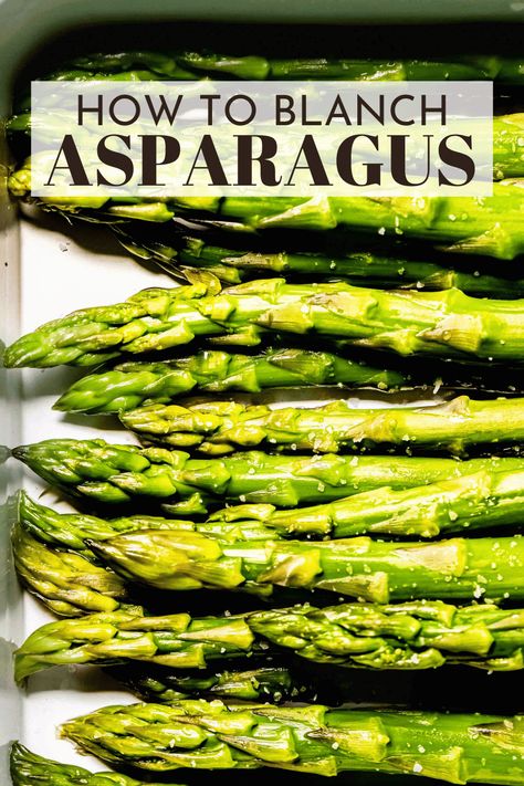 Learn how to blanch asparagus! It’s a foolproof method that yields the most vibrant & tender asparagus you’ve ever had. Ready in 10 minutes! // recipes // to freeze // appetizers // how to Blanch Asparagus, Blanching Asparagus, Sous Vide Asparagus, Recipes To Freeze, Boil Asparagus, Blanched Asparagus, Asparagus Appetizer, Asparagus Sauce, Tender Asparagus