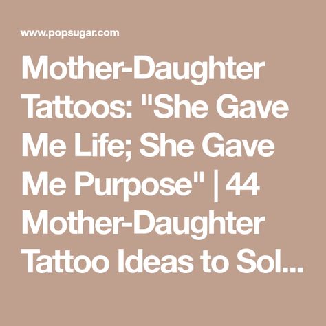 Purpose Tattoo, Matching Quote Tattoos, Mother Daughter Tattoo Ideas, Daughter Tattoo Ideas, Independent Tattoo, Underground Tattoo, Mother Daughter Tattoo, Matching Quotes, Stunning Quote