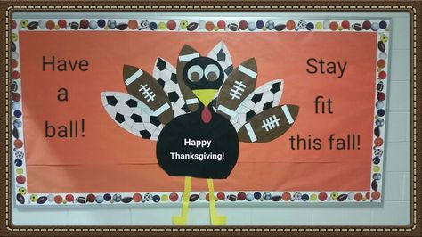 PE Bulletin Board! Fall Pe Bulletin Boards, Physical Therapy Bulletin Board Ideas, Pe Classroom Ideas, Gym Bulletin Board Ideas, Physical Education Bulletin Boards, Pe Bulletin Boards, School Nurse Office Decorations, Thanksgiving Bulletin Boards, School Nurse Office