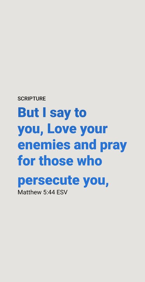 Matthew 5 44 Wallpaper, 44 Wallpaper, Matthew 5 44, Christian Stories, Comforting Bible Verses, Matthew 5, Love Your Enemies, Jesus Wallpaper, Christian Bible Quotes