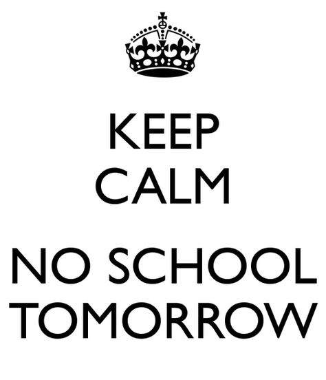 Yes ✌ Keep Calm School, Exam Preparation Tips, Harry Potter Day, No School, Teaching Posters, School Tomorrow, Keep Calm And Drink, Calm Quotes, Class Reunion