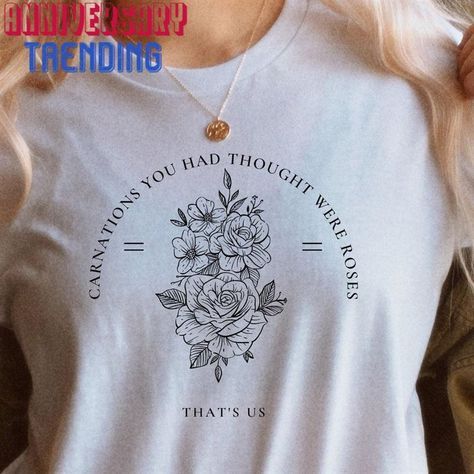 Carnations You Had Thought Were Roses Song Tshirt Maroon Shirt Classic Sweatshirt Check more at https://anniversarytrending.com/product/carnations-you-had-thought-were-roses-song-tshirt-maroon-shirt-classic-sweatshirt/ Maroon Shirts, Mothers Day Shirts, Roses, Songs, Sweatshirts, Music, T Shirt