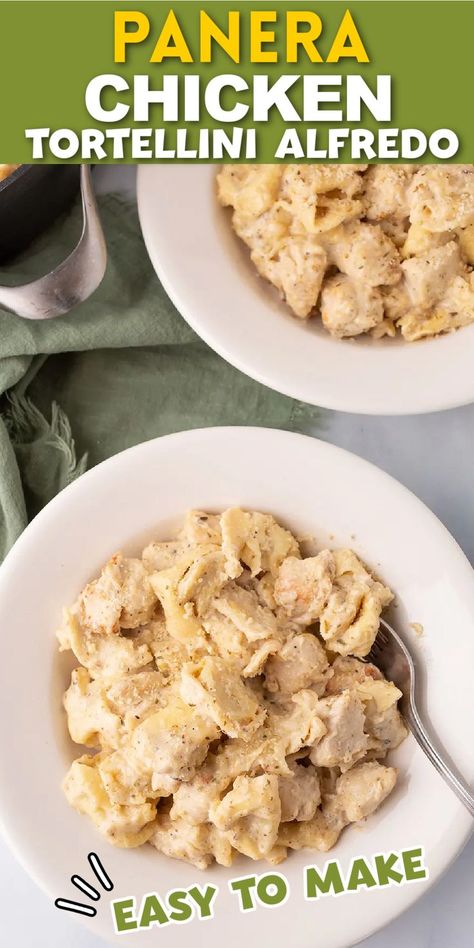 Two bowls filled with tortellini, cheese sauce and chicken with Pinterest overlay. Chicken Tortellini Alfredo, Homemade Chicken Alfredo, Cheese Tortellini Recipes, Panera Recipes, Panera Copycat, Tortellini Alfredo, Chicken Tortellini, Tortellini Recipes, Tortellini Pasta