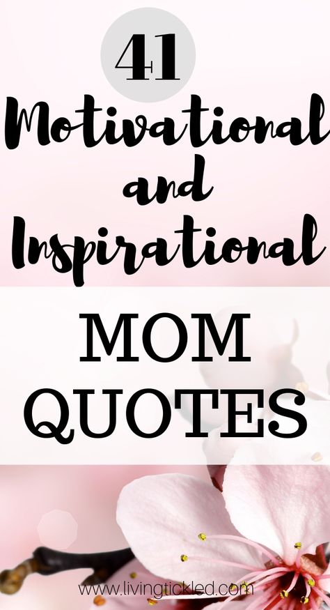 mom quotes, 41 inspirational and motivational mom quotes, motherhood quotes, mother's day quotes, Motivational Mom Quotes, Inspirational Mom Quotes, Mom Motivational Quotes, Inspirational Quotes For Moms, Mom Motivation, Monday Motivation Quotes, Quotes Tumblr, Bad Moms, Mom Guilt