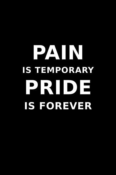 Pain is temporary. Pride is forever. Stay motivated throughout your workout and training and get this perfect 'Pain Is Temporary Pride Is Forever' design to wear it in training, street style or give it as the perfect gift! Pain Is Temporary, Gym Poster, Paris Olympics, Anime Akatsuki, True Facts, White Letters, Stay Motivated, How To Stay Motivated, Wear It