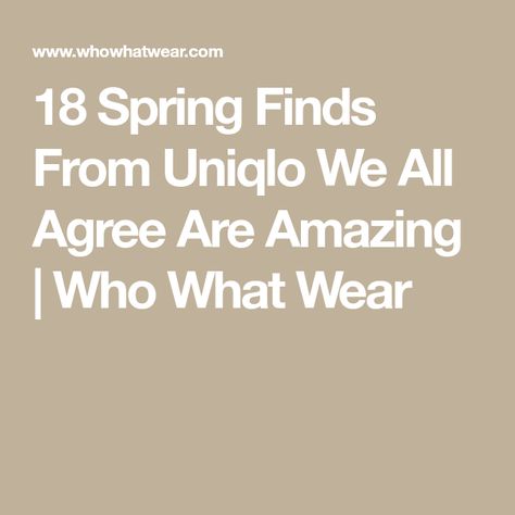 18 Spring Finds From Uniqlo We All Agree Are Amazing | Who What Wear Uniqlo Spring Outfit, Uniqlo Outfit, Uniqlo Style, Spring Clothing, Who What Wear, Uniqlo, Spring Outfit, Spring Outfits, My Style