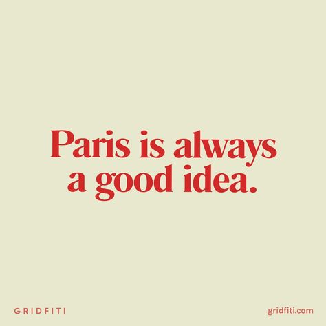 Famous quote about Paris by Audrey Hepburn. Visit Gridfiti for more Paris sayings! Paris Is Always A Good Idea, Paris Sayings, Paris Quotes, Shopping In Paris, Paris Summer, Paris Aesthetic, Paris Shopping, Summer Trip, Romantic Love Quotes