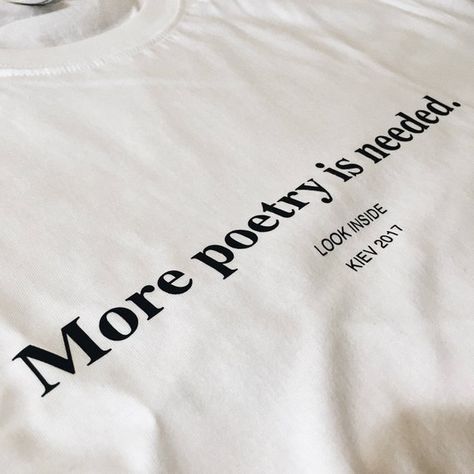 More poetry is needed t-shirt, white cotton t-shirt, poetry shirt, statement t-shirt, poetry inside, Katy Core Aesthetic, Katy Core, Gaby Core, Poetry Shirt, Tops Sewing, Design Jeans, Chic Heels, Statement Tshirt, Fit Womens