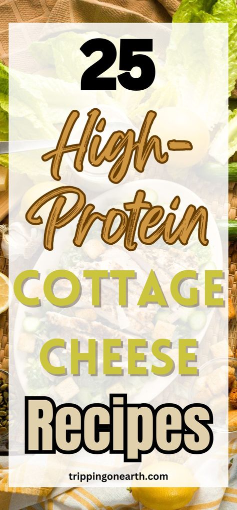 25 Superb High Protein Cottage Cheese Recipes - Tripping On Earth Cottage Cheese Recipes For Diabetics, Cottage Cheese Puree Recipes, Cottage Cheese Protein Snack, Cottage Cheese Dishes, Best Cottage Cheese Recipes, Protein Cottage Cheese Recipes, Cottage Cheese Hacks, Weight Watchers Cottage Cheese Recipes, Cottage Cheese Protein Bowls