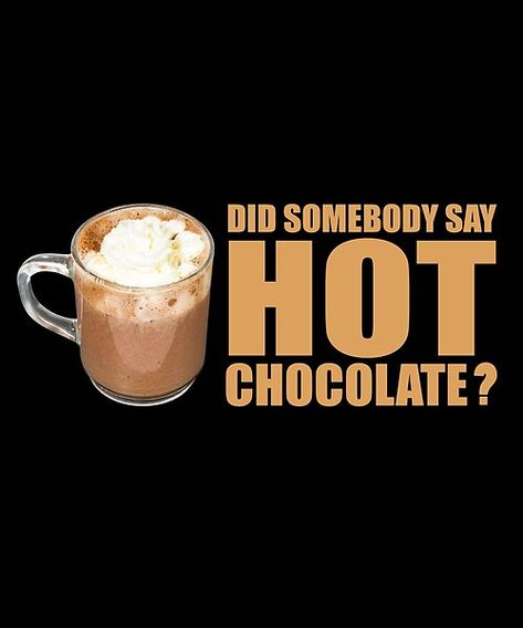 Hot Chocolate Meme, Hot Chocolate Quotes, Chocolate Meme, Chocolate Shirt, Chocolate Quotes, Original Characters, Meme Funny, Funny Sayings, Friends And Family