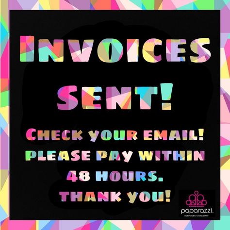 Invoices sent. Paparazzi Graphic. Paparazzi Jewelry Advertising, Invoices Sent, Paparazzi Signs, Paparazzi Live, Paparazzi Images, Paparazzi Gifts, Paparazzi Games, Paparazzi Logo, Paparazzi Quotes