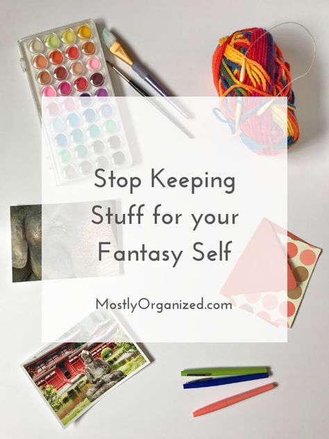 Decluttering your Fantasy Self Fantasy Self, Decluttering Inspiration, New Kitchen Gadgets, Tips Design, Declutter Your Life, Fantasy Life, Design Your Life, Become Better, How To Declutter