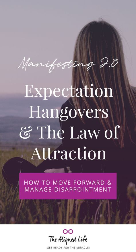 Manifesting 2.0: Expectation Hangovers + The Law of Attraction Get Your Power Back, Feeling Let Down, Work Advice, Power Back, Let Down, Self Development, Life Coach, Personal Growth, Self Help