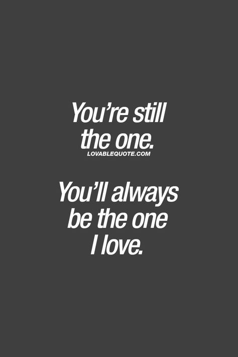 I Will Always Be Here For You Quotes, Obsessed Quotes Love, Love One Liners, True Love Qoutes, Still The One, The One I Love, Long Distance Love, Under Your Spell, Chicken Nugget