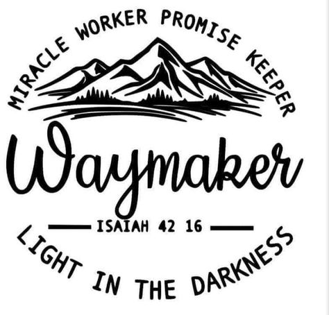 Isaiah 42 16, Miracle Worker Promise Keeper, Promise Keeper, Light In The Darkness, Christian Shirts Designs, Projets Cricut, In The Darkness, Cricut Craft Room, Bible Quotes Prayer