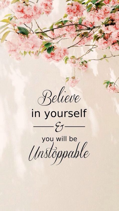 Be Unstoppable, Believe In Yourself, Phone Wallpapers, Best Ideas, Quotes, Pink