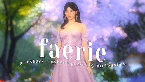 FAERIE - a preset for RESHADE & GSHADE! | nintensims on Patreon Sims 4 Game Shaders, Sims 4 Game Overlay, Sims 4 Reshade Preset 4.9.1, Sims 4 Shader Presets, Sims 4 Shaders Mod, Ts4 Gshade, Ts4 Reshade, Sims 4 Reshade Preset, Lighting Presets