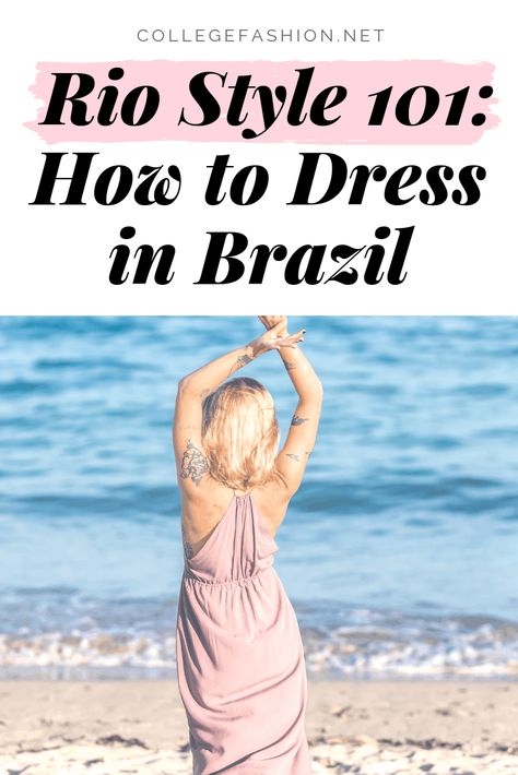 Rio style guide: What to wear in Rio de Janeiro South America Outfits Street Styles, Outfits To Wear In Brazil, Rio Style Outfits, Rio Fashion Brazil, What To Pack For Brazil, Fashion In Brazil, Rio Summer Outfits, Brazil Trip Outfit, Outfits For Rio De Janeiro