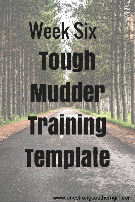 Week Six-Tough Mudder Training Template-One Strong Southern Girl-It's week 6 of my 12-week Tough Mudder Training Template. Here's every detail you need to crush this week's workouts. Tough Mudder Training Plan, Spartan Strong, Training Template, Tough Mudder Training, Spartan Sprint, Army Workout, Muddy Buddy, Disney Camping, Running Marathon Training